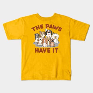 The Paws Have It Dog Kids T-Shirt